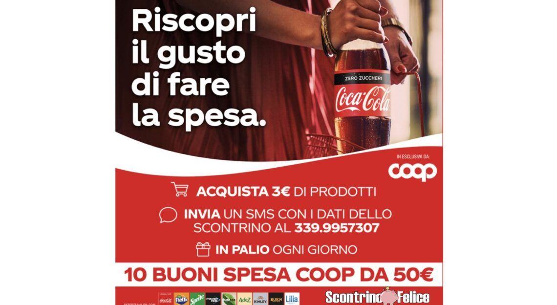 Concorso Coca Cola da Coop vinci 10 buoni spesa da 50 euro ogni giorno