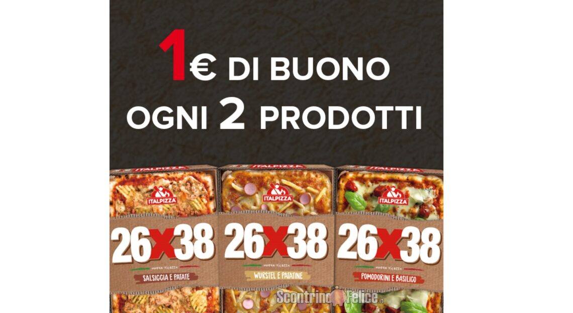 Buoni Sconto Italpizza 26x38 Da Stampare Subito Scontrino Felice