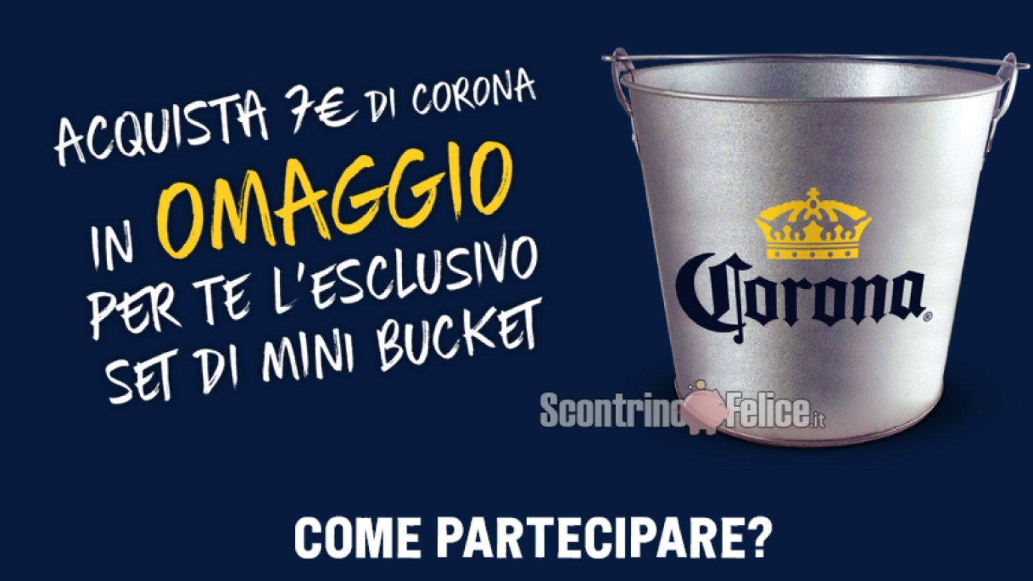 Premio certo “L’aperitivo con Corona”: ricevi in regalo un set di 3 mini-bucket brandizzati
