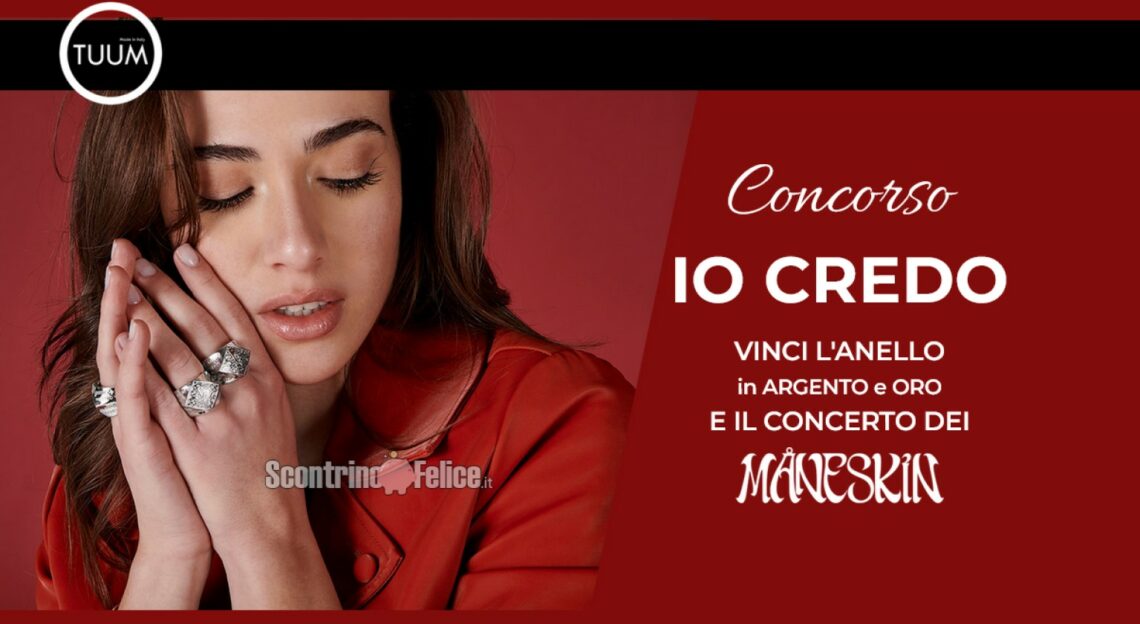 Concorso Gratuito Tuum Vinci Anello E Concerto Dei Maneskin Scontrino Felice