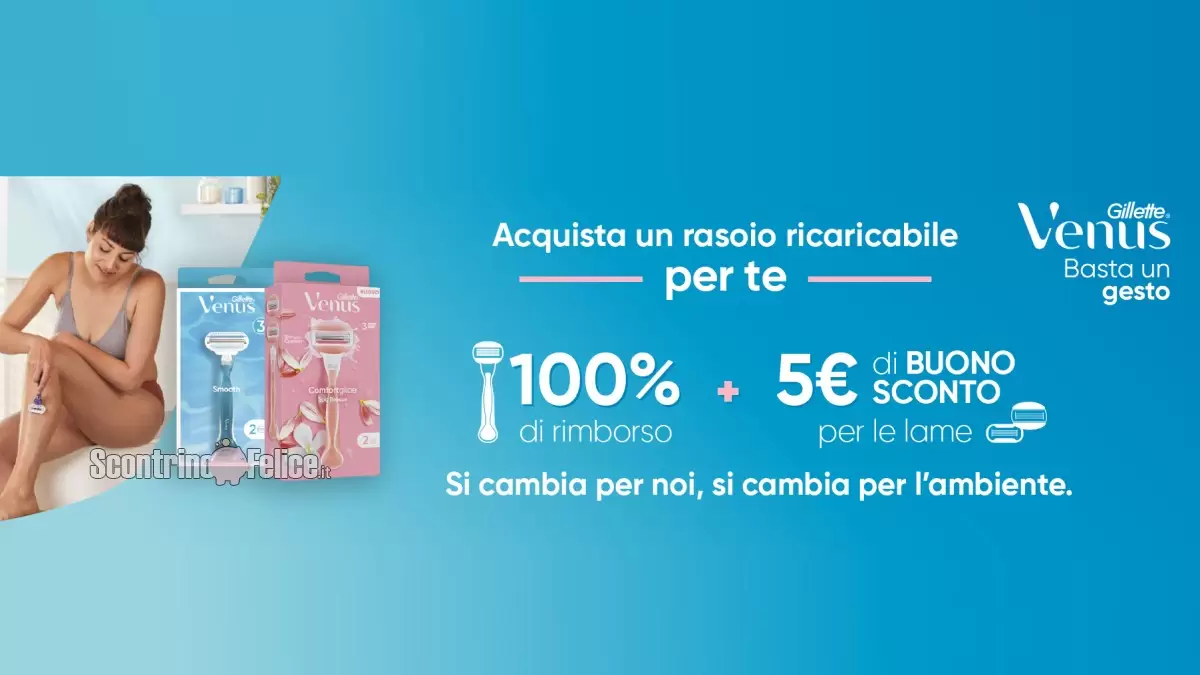 Cashback Gillette Venus Ricevi Il Rimborso Del Euro Di Buono Sconto Scontrino Felice