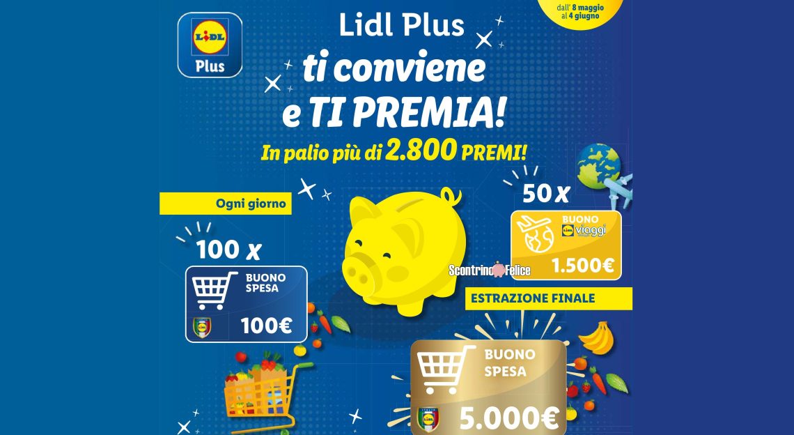 Concorso "Lidl Plus ti conviene e TI PREMIA" in palio più di 2800