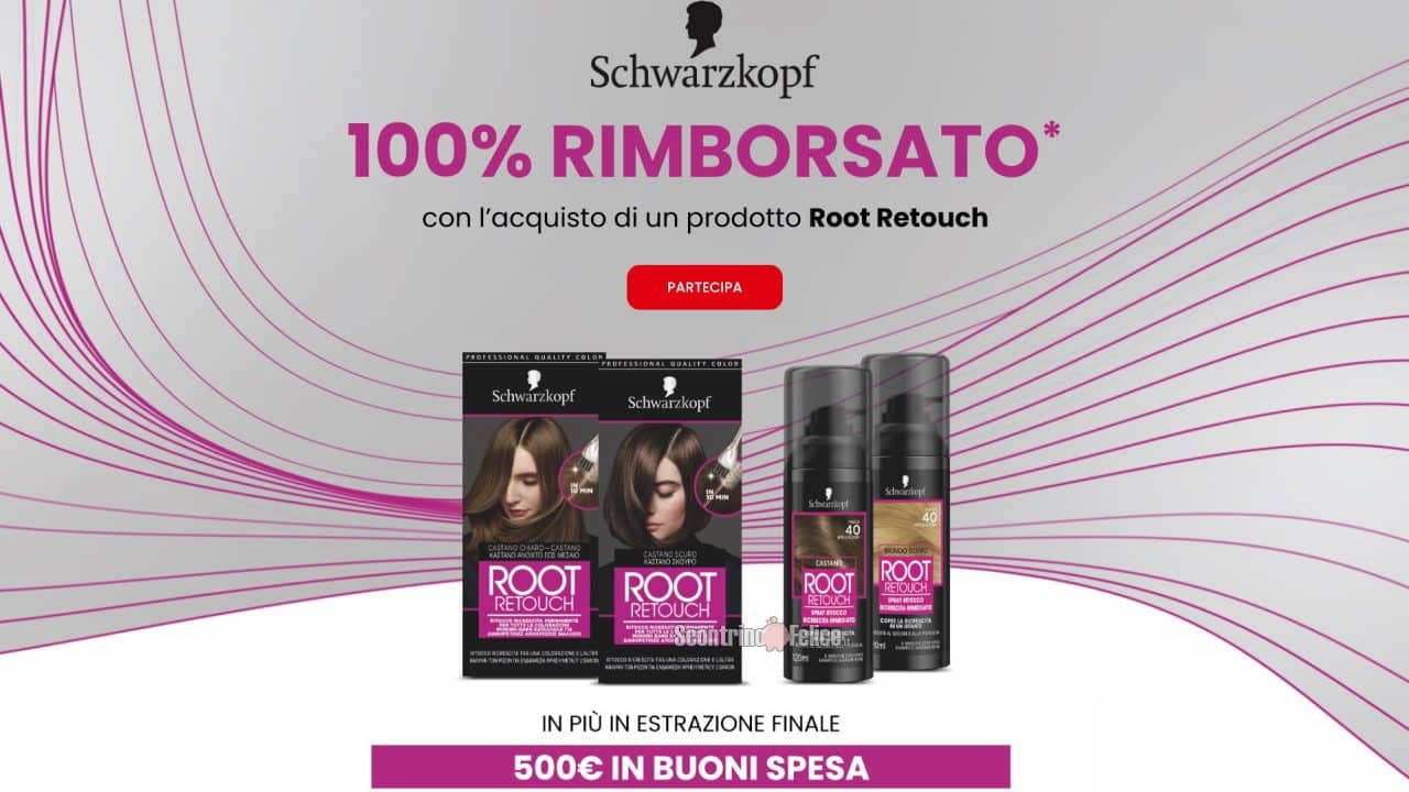 Schwarzkopf 100% Rimborsato: Ricevi Il Rimborso Di Root Retouch E Vinci ...