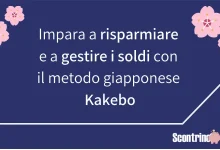 Impara a risparmiare e a gestire i soldi con il metodo giapponese Kakebo