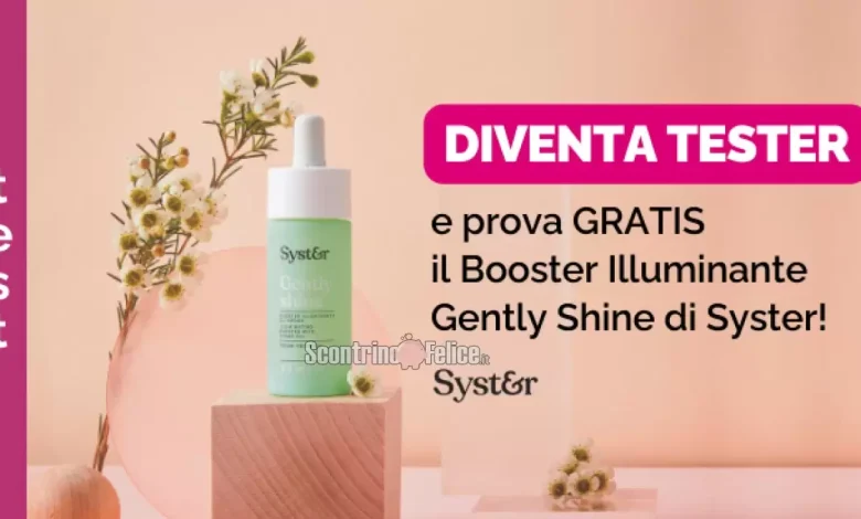 Diventa tester Syster Booster Illuminante Gently Shine