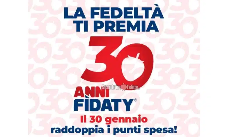 30 anni Fidaty Esselunga: punti doppi ogni 30 del mese